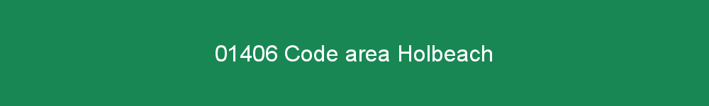 01406 area code Holbeach