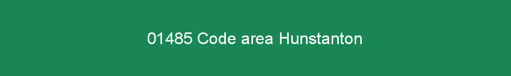 01485 area code Hunstanton