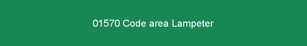 01570 area code Lampeter
