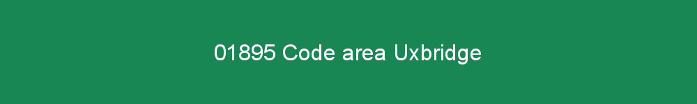 01895 area code Uxbridge