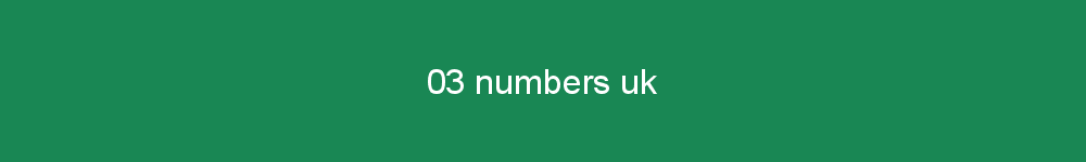 03 numbers uk