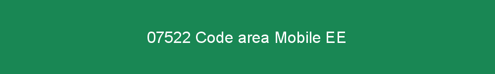 07522 area code EE