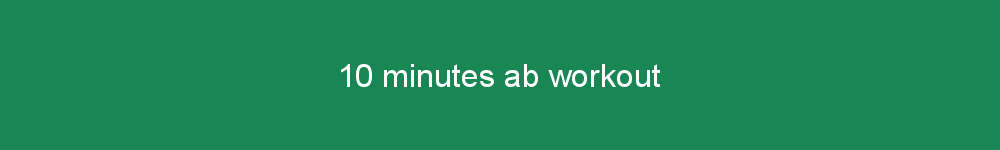 10 minutes ab workout