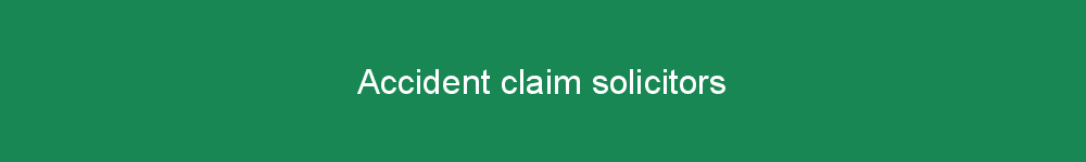 Accident claim solicitors
