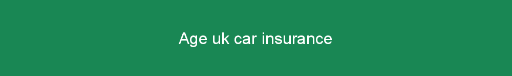 Age uk car insurance
