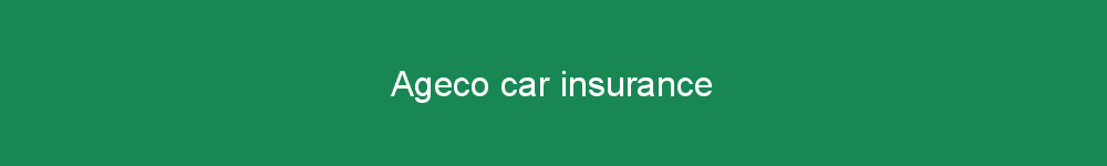 Ageco car insurance