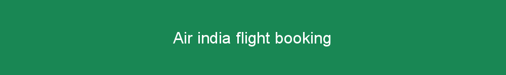 Air india flight booking