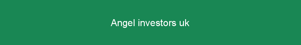 Angel investors uk