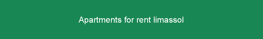 Apartments for rent limassol