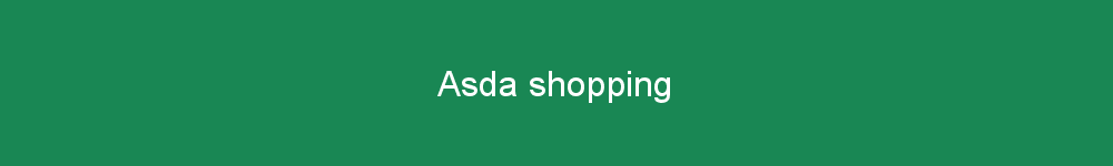 Asda shopping