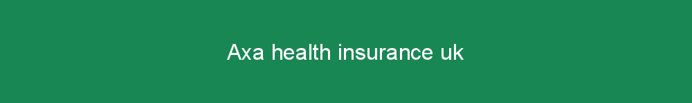 Axa health insurance uk