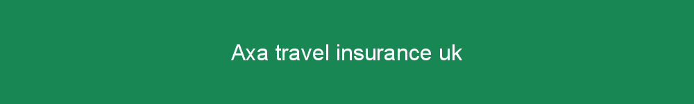 Axa travel insurance uk