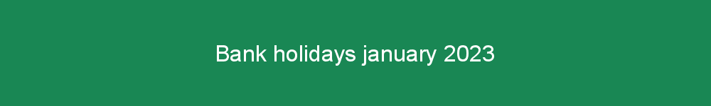 Bank holidays january 2023