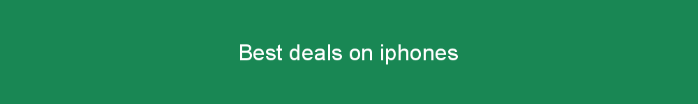 Best deals on iphones