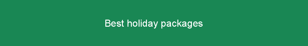 Best holiday packages