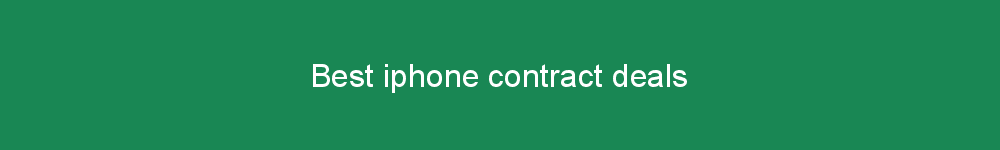 Best iphone contract deals
