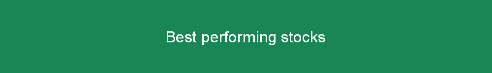 Best performing stocks