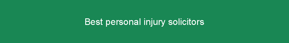 Best personal injury solicitors