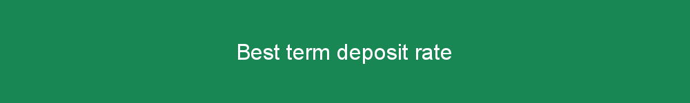 Best term deposit rate