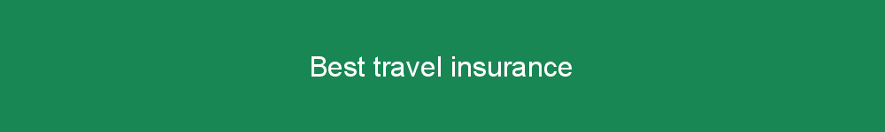 Best travel insurance