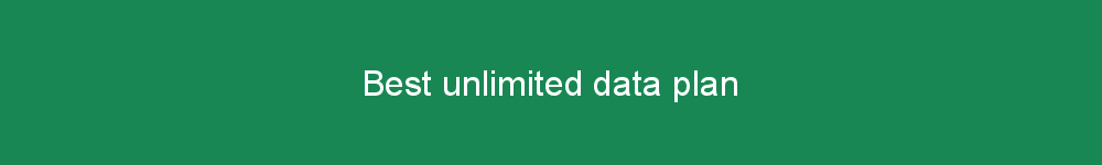 Best unlimited data plan