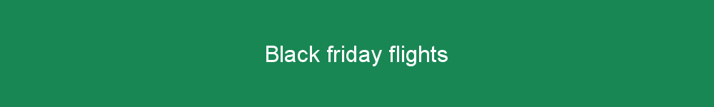 Black friday flights