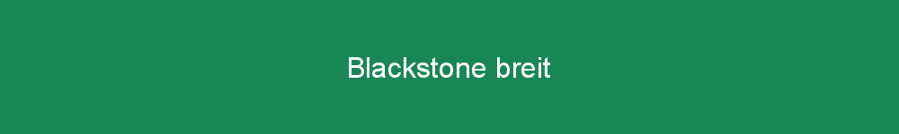 Blackstone breit