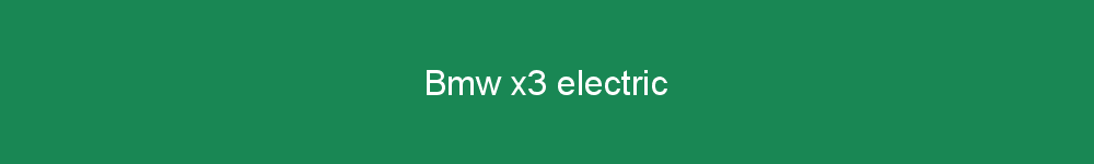Bmw x3 electric