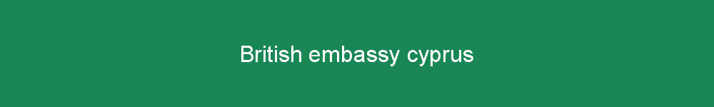 British embassy cyprus