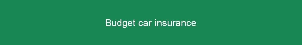 Budget car insurance