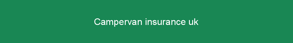 Campervan insurance uk