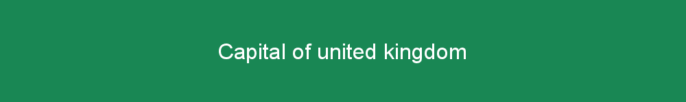 Capital of united kingdom