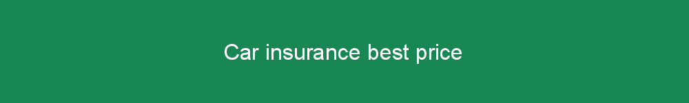 Car insurance best price