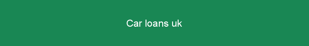 Car loans uk