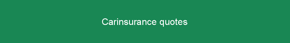Carinsurance quotes
