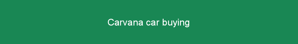 Carvana car buying