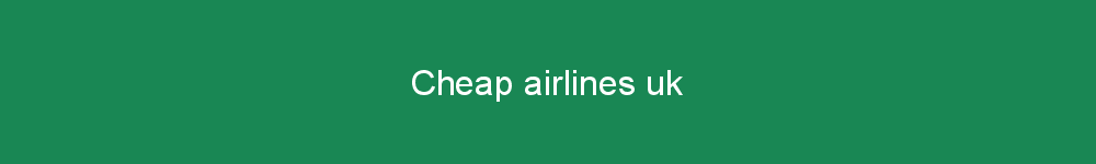 Cheap airlines uk