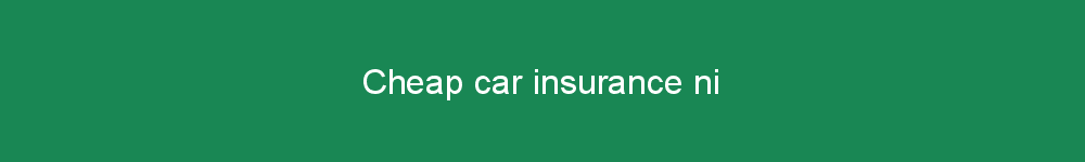 Cheap car insurance ni