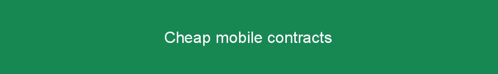 Cheap mobile contracts