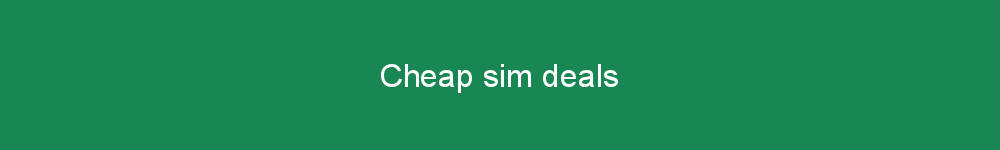 Cheap sim deals