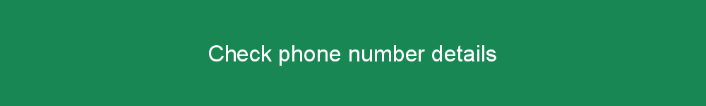 Check phone number details