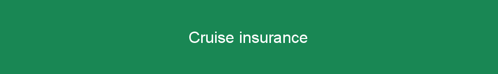 Cruise insurance