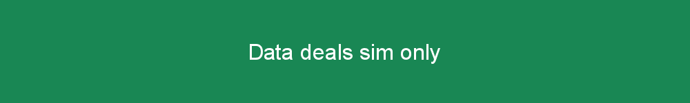 Data deals sim only