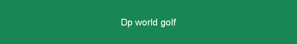 Dp world golf
