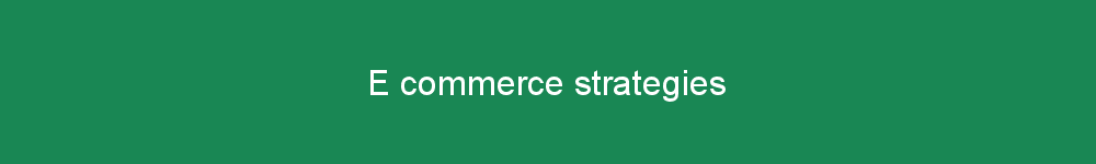E commerce strategies
