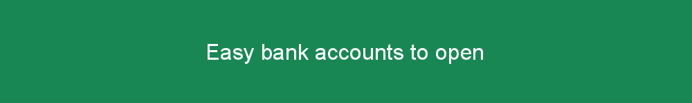 Easy bank accounts to open
