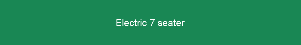 Electric 7 seater