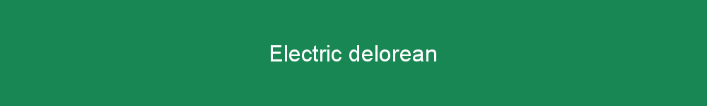 Electric delorean