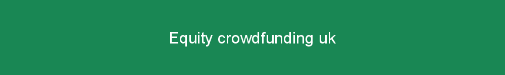 Equity crowdfunding uk