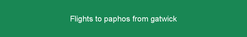 Flights to paphos from gatwick